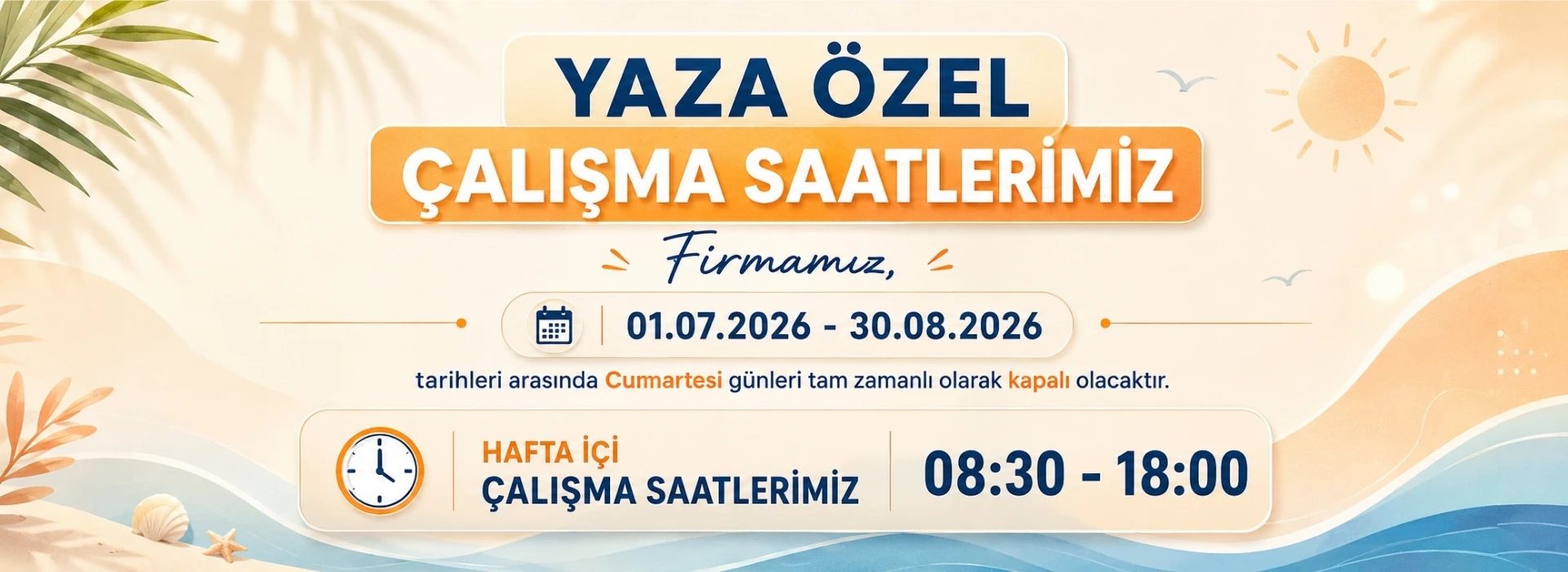YAZ ÇALIŞMA SAATLERİ